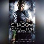 The Shadow Revolution: Crown & Key, Clay Griffith