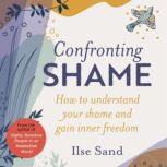 Confronting Shame, Ilse Sand