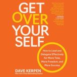 Get Over Yourself, Dave Kerpen