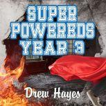 Super Powereds Year 3, Drew Hayes