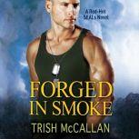 Forged in Smoke, Trish McCallan
