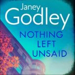Nothing Left Unsaid, Janey Godley