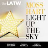 Light Up The Sky, Moss Hart