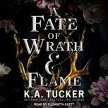 A Fate of Wrath and Flame, K. A. Tucker