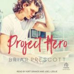 Project Hero, Briar Prescott