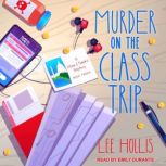 Murder on the Class Trip, Lee Hollis