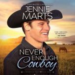 Never Enough Cowboy, Jennie Marts