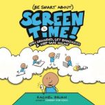 Be Smart About Screen Time!, Rachel Brian