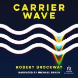 Carrier Wave, Robert Brockway
