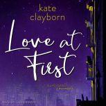 Love at First, Kate Clayborn
