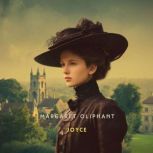 Joyce, Margaret Oliphant