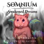 SOMNIUM Awakened Dreams, A.D. Sterling