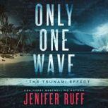 Only One Wave The Tsunami Effect, Jenifer Ruff