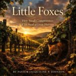 Little Foxes, Jacquiline P. Johnson