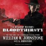 Bloodthirsty, J. A. Johnstone