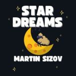 Star Dreams, Martin Sizov