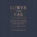 Lower the Bar, Duncan Peterson