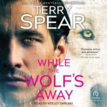 While the Wolfs Away, Terry Spear