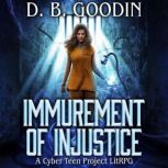 Immurement of Injustice, D. B. Goodin