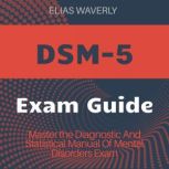 DSM5, Elias Waverly