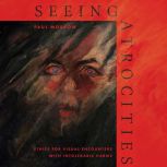 Seeing Atrocities, Paul Morrow