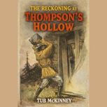 The Reckoning at Thompsons Hollow, Tub McKinney
