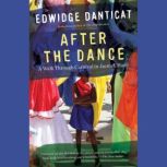 After the Dance, Edwidge Danticat