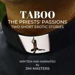 Taboo The Priests Passions, Jim Masters