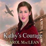 Kathys Courage, Carol MacLean