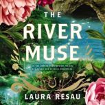 The River Muse, Laura Resau