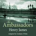 The Ambassadors Classic Serial, Henry James