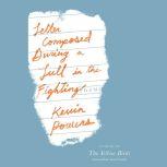 Letter Composed During a Lull in the ..., Kevin Powers