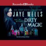 Dirty Magic, Jaye Wells