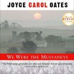 We Were the Mulvaneys, Joyce Oates