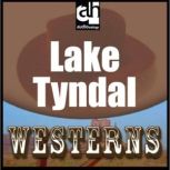 Lake Tyndal, Max Brand