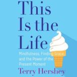 This Is the Life, Terry Hershey