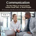 Communication The Best Ways to Communicate, Initiate Small Talk, or Read People, John Adamssen