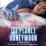 Ice Planet Honeymoon  A Compilation..., Ruby Dixon
