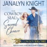 The Cowboy SEALs Second Chance, Janalyn Knight