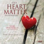 Its a Heart Matter, Diane P. Jack and Tiffany Song