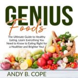 Genius Foods:, Andy B. Cope