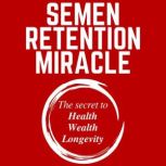 Semen Retention Miracle, Joseph Peterson