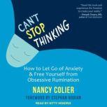 Cant Stop Thinking, Nancy Colier