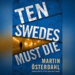 Ten Swedes Must Die, Martin Osterdahl
