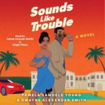Sounds Like Trouble, Pamela Samuels Young