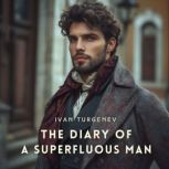 The Diary of a Superfluous Man, Ivan Turgenev