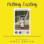 Nothing Exciting, Emil Brune