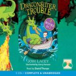Dragonsitter Trouble, Josh Lacey