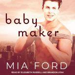 Baby Maker, Mia Ford