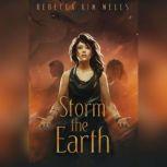 Storm the Earth, Rebecca Kim Wells